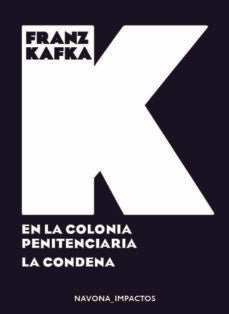 EN LA COLONIA PENITENCIARIA. LA CONDENA | FRANZ KAFKA