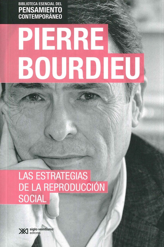 ESTRATEGIAS DE LA REPRODUCCION SOCIAL, LAS (PENSAMIENTO CONTEMPORANEO). | PIERRE BOURDIEU