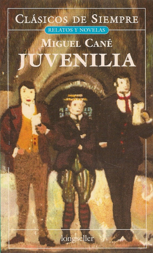 JUVENILIA. CLASICOS DE SIEMPRE. OFERTA 10 Bs. | MIGUEL CANE