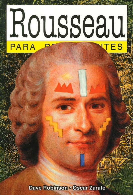 ROUSSEAU PARA PRINCIPIANTES | ZARATE, ROBINSON