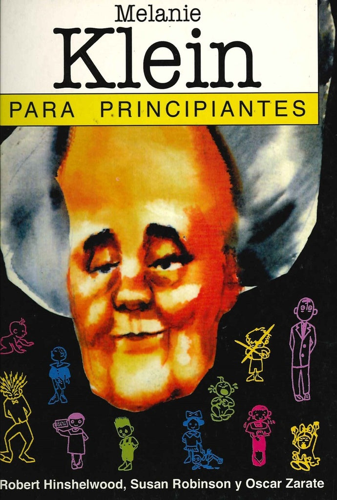 MELANIE KLEIN PARA PRINCIPIANTES. OFERTA 20 Bs. | VARIOS