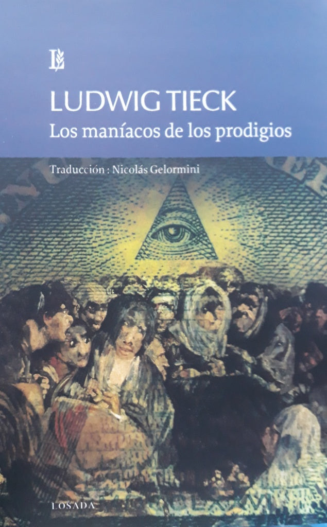 MANÍACOS DE LOS PRODIGIOS, LOS . REBAJA Bs. 55 | LUDWIG TIECK