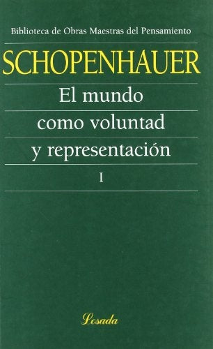 MUNDO COMO VOLUNTAD Y REPRESENTACION, EL. TOMO I | ARTHUR SCHOPENHAUER