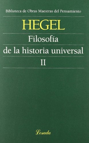 FILOSOFIA DE LA HISTORIA UNIVERSAL. II | G. W. F. HEGEL