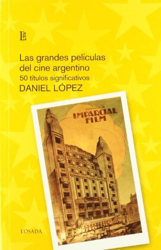 GRANDES PELICULAS DEL CINE ARGENTINO, LAS . OFERTA Bs. 28 | DANIEL LOPEZ