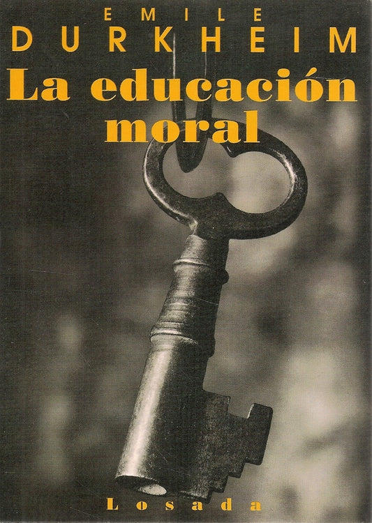 EDUCACION MORAL, LA. | EMILE DURKHEIM