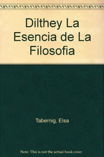 ESENCIA DE LA FILOSOFIA, LA Rebaja 55 Bs | WILHELM DILTHEY