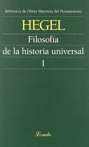 FILOSOFIA DE LA HISTORIA UNIVERSAL. I | G. W. F. HEGEL