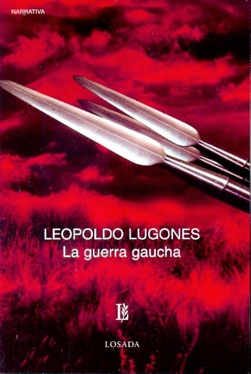 GUERRA GAUCHA, LA. | LEOPOLDO LUGONES