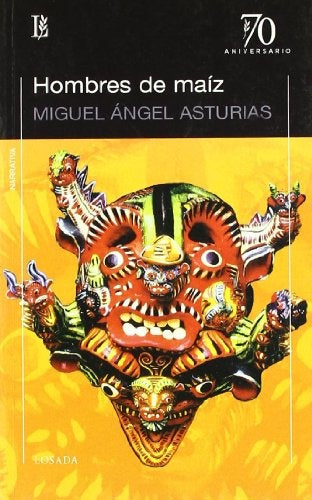 HOMBRES DE MAIZ | MIGUEL ANGEL ASTURIAS