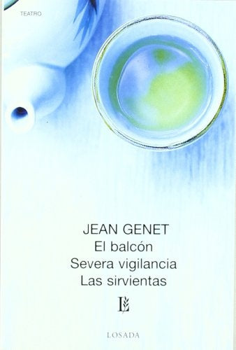 BALCON, EL./ SEVERA VIGILANCIA / LAS SIRVIENTAS OFERTA 20 Bs. | JEAN GENET