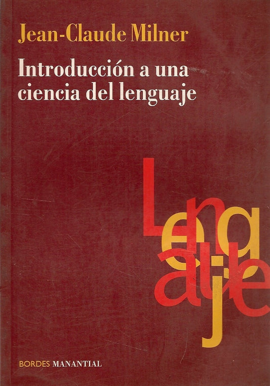 INTRODUCCION A UNA CIENCIA DEL LENGUAJE | JEAN-CLAUDE MILNER