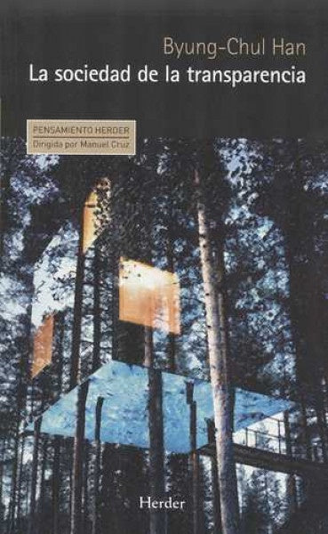 SOCIEDAD DE LA TRANSPARENCIA, LA | BYUNG-CHUL HAN