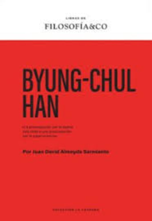 BYUNG-CHUL HAN | JUAN DAVID ALMEYDA SARMIENTO