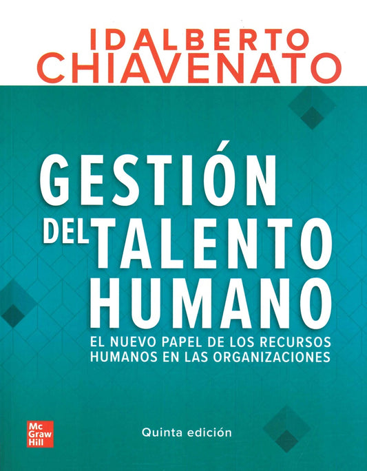 GESTION DEL TALENTO HUMANO 5a edición | IDALBERTO CHIAVENATO