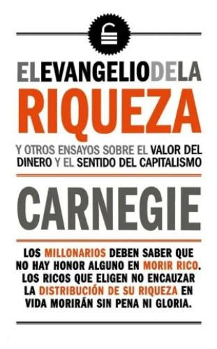 EVANGELIO DE LA RIQUEZA | ANDREW CARNEGIE