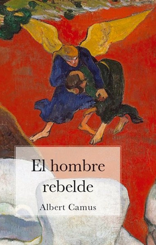 HOMBRE REBELDE,EL | ALBERT CAMUS