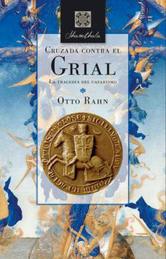 CRUZADA CONTRA EL GRIAL | OTTO RAHN