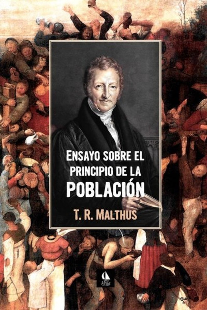 ENSAYO SOBRE EL PRINCIPIO DE LA POBLACION | THOMAS MALTHUS