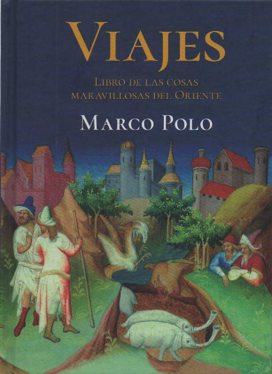 VIAJES. Libro de las cosas maravillosas del oriente | MARCO POLO