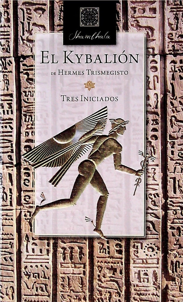 KYBALION, EL. TRES INICIADOS | HERMES TRISMEGISTO