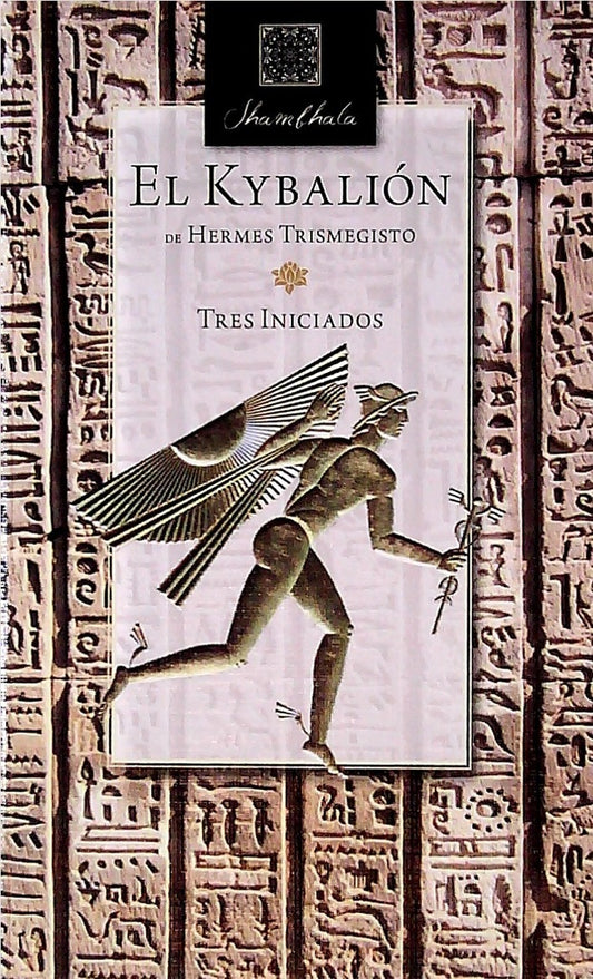KYBALION, EL. TRES INICIADOS | HERMES TRISMEGISTO