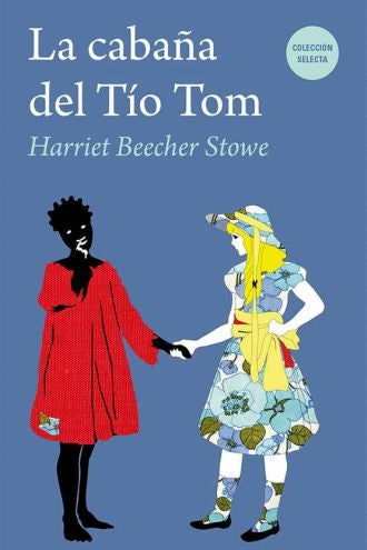 CABAÑA DEL TIO TOM, LA | BEECHER STOWE
