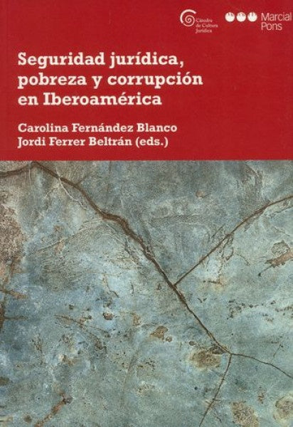 SEGURIDAD JURIDICA, POBREZA Y CORRUPCION EN IBEROAMERICA | JORDI FERRER BELTRAN