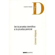 DE LA PRUEBA CIENTIFICA A LA PRUEBA PERICIAL | CARMEN VAZQUEZ