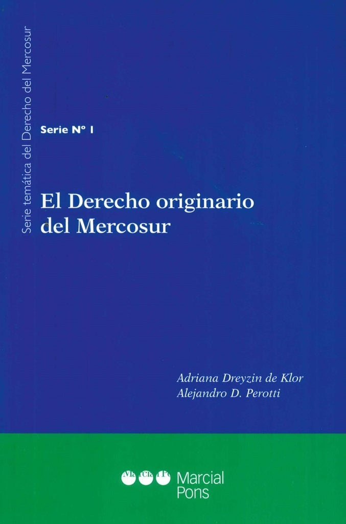 DERECHO ORIGINARIO DEL MERCOSUR, EL.. OFERTA 55 Bs. | ADRIANA DREYZIN
