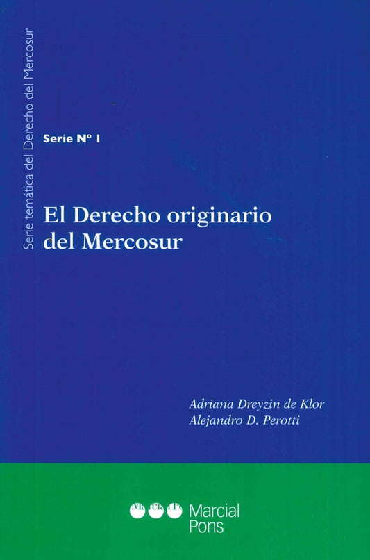 DERECHO ORIGINARIO DEL MERCOSUR, EL.. OFERTA 55 Bs. | ADRIANA DREYZIN