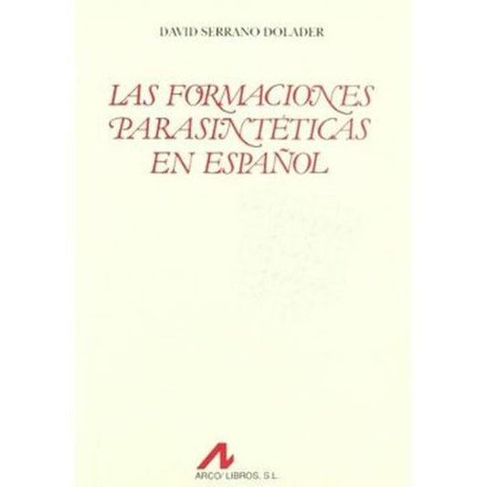 FORMACIONES PARASINTETICAS EN ESPAÑOL, LAS. . OFERTA 50 Bs. | DAVID SERRANO