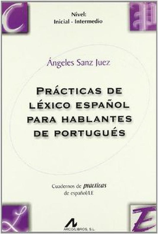 PRACTICAS DE LEXICO ESPAÑOL PARA HABLANTES DE PORTUGUES: NIVEL IN ICIAL-INTERMEDIO . OFERTA 20 Bs. | ANGELES SANZ