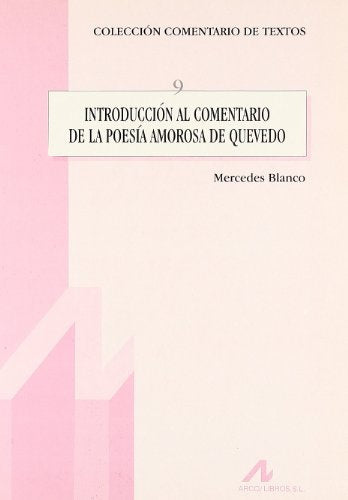 INTRODUCCION AL COMENTARIO DE LA POESIA AMOROSA DE QUEVEDO. OFERTA 20 Bs. | MERCEDES BLANCO