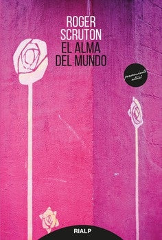 ALMA DEL MUNDO, EL | ROGER SCRUTON