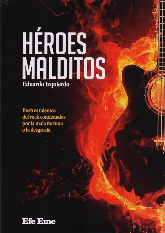 HEROES MALDITOS | EDUARDO IZQUIERDO CABRERA