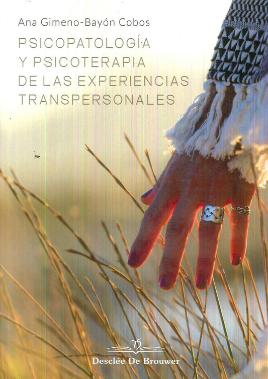 PSICOPATOLOGIA Y PSICOTERAPIA DE LAS EXPERIENCIAS TRANSPERSONALES | ANA GIMENO-BAYON COBOS
