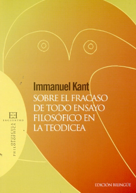 SOBRE EL FRACASO DE TODO ENSAYO FILOSOFICO EN LA TEODICEA . REBAJA Bs. 75 | IMMANUEL KANT