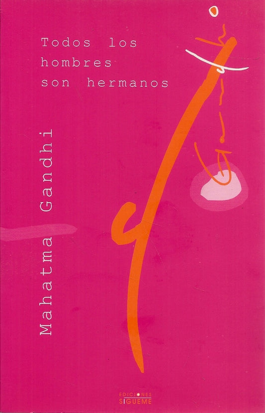 TODOS LOS HOMBRES SON HERMANOS. OFERTA 80 Bs. | MAHATMA GANDHI