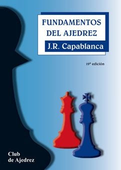 FUNDAMENTOS DEL AJEDREZ | JOSE RAUL CAPABLANCA