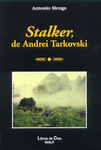 STALKER, DE ANDREI TARKOVSKI | ANTONIO MENGS GONZALEZ