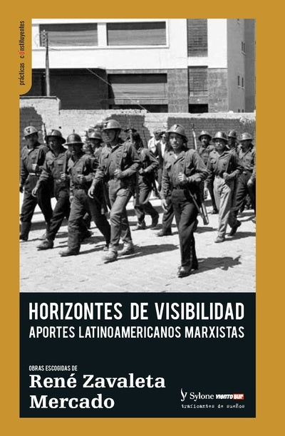HORIZONTES DE VISIBILIDAD. APORTES LATINOAMERICANOS MARXISTAS | RENE ZAVALETA
