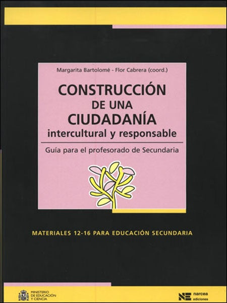 CONSTRUCCION DE UNA CIUDADANIA INTERCULTURAL Y RESPONSABLE. GUIA PARA EL PROFESORADO DE SECUNDARIA O | VARIOS