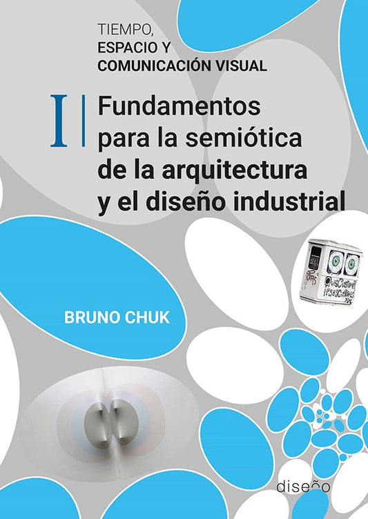 TIEMPO, ESPACIO Y COM.VISUAL I - FUNDAMENTOS PARA LA SEMIOT. | BRUNO CHUCK