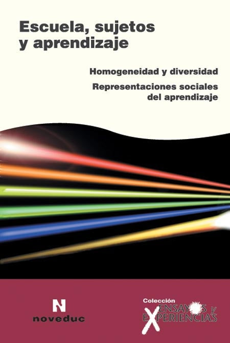 ESCUELA, SUJETOS Y APRENDIZAJE. HOMOGENEIDAD Y DIVERSIDAD. REPRESENTACIONES SOCIALES. OFERTA 30 Bs. | NOEMI AIZENCANG