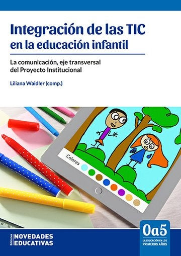 INTEGRACION DE LAS TIC EN LA EDUCACION INFANTIL  Rebaja 53 Bs. | LILIANA WAIDLER