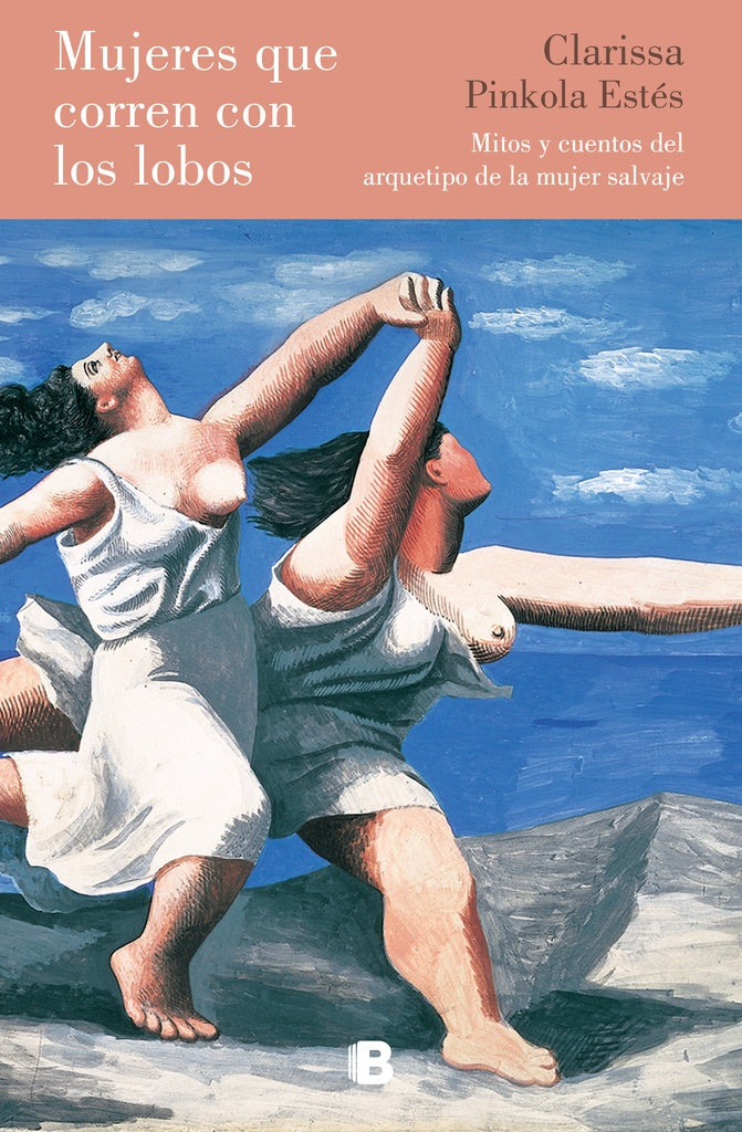 MUJERES QUE CORREN CON LOS LOBOS.  Tapa Dura con Sobrecubierta | CLARISSA PINKOLA ESTES