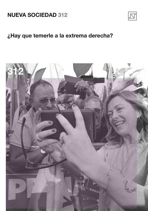 NUEVA SOCIEDAD 312: ¿HAY QUE TEMERLE A LA EXTREMA DERECHA? | VARIOS