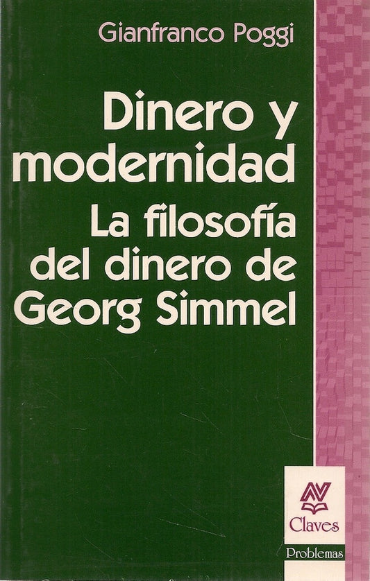 DINERO Y MODERNIDAD. LA FILOSOFIA DEL DINERO DE GEORG SIMMEL. OFERTA 20 Bs. | GIANFRANCO POGGI