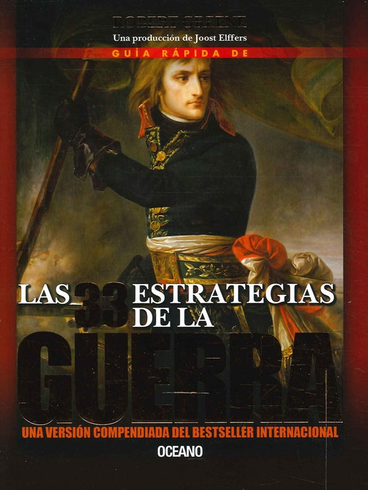 33 ESTRATEGIAS DE LA GUERRA, LAS. GUIA RÁPIDA | ROBERT GREENE
